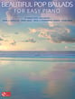 Beautiful Pop Ballads for Easy Piano piano sheet music cover